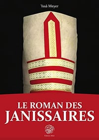 Le roman des janissaires - Issâ Meyer (2018)