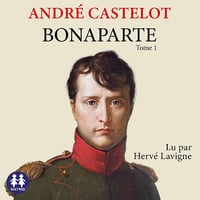 André Castelot - Bonaparte - Tome 1 [2023]