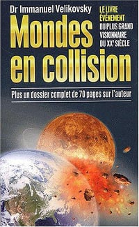 Mondes en collision - Immanuel Velikovsky