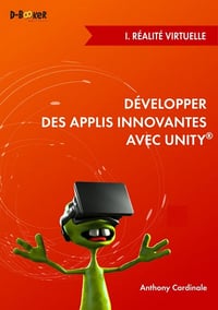 Développer des applis innovantes avec Unity (2017) - I : Réalité virtuelle