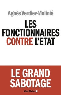 Les Fonctionnaires contre l’Etat - Agnes Verdier-Molinie
