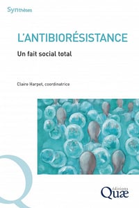 L'antibiorésistance : Un fait social total - Claire Harpet (2022)