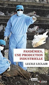 Pandémies, une production industrielle - Lucile Leclair (2020)