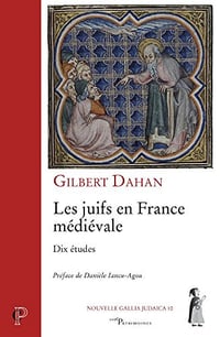 Les juifs en France médiévale - Gilbert Dahan (2017)