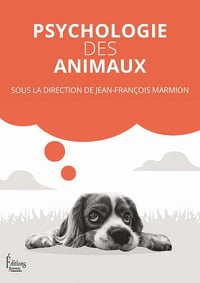 Psychologie des animaux - Jean-François Marmion (2022)