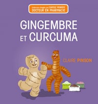 Gingembre et curcuma - Claire Pinson