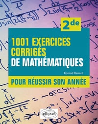 1001 exercices corrigés de mathématiques pour réussir son année - Konrad Renard (2022)