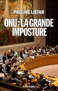 ONU : la grande imposture - Pauline Liétar