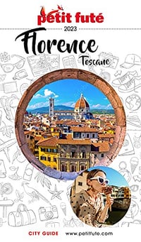 FLORENCE - TOSCANE 2023 Petit Futé- Dominique Auzias(2023)