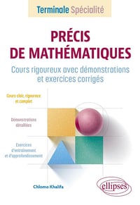 Précis de Mathématiques Tle Spécialité: Cours rigoureux avec démonstrations et exercices corrigés - Chlomo Khalifa (2024)