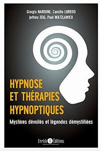 Hypnose et thérapies hypnotiques : Mystères dévoilés et légendes démystifiées - Collectif