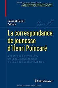 La correspondance de jeunesse d’Henri Poincaré