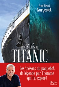 Dans les profondeurs du Titanic - Paul Henri Nargeolet (2022)