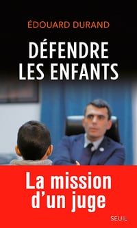Défendre les enfants : Entretiens avec Delphine Saubaber - Édouard Durand (2022)