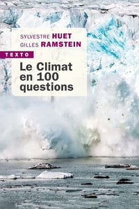 Le climat en 100 questions - Sylvestre Huet, Gilles Ramstein (2022)