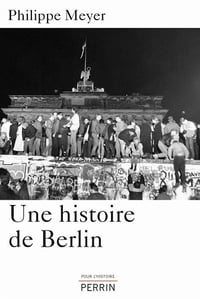 Une histoire de Berlin - Philippe Meyer