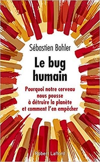 Le Bug humain - Sébastien BOHLER (2019)