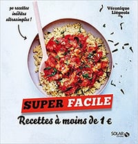 Véronique Liégeois - Recettes à moins de 1 euro - Super facile