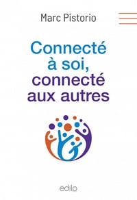 Connecté à soi, connecté aux autres - Marc Pistorio (2020)