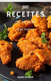 Baume au Cœur Bokonga - 300 Recettes de poulet 1 (2025)