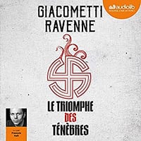 Éric Giacometti & Jacques Ravenne - Le cycle du soleil noir, Tome 1 - Le Triomphe des ténèbres (2018)