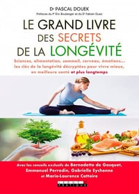Le Grand Livre des secrets de la longévité - Pascal Douek