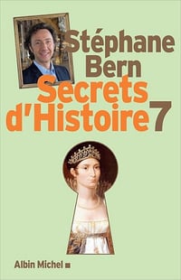 Secrets d'Histoire - tome 7 - Stéphane Bern