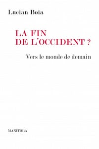 La fin de l’Occident ? Vers le monde de demain (2018)