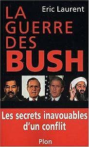 La guerre des Bush : Les secrets inavouables d’un conflit