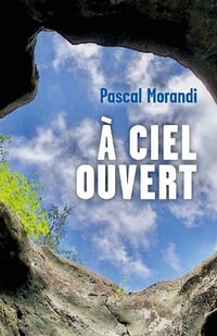 À ciel ouvert - Pascal Morandi (2021)