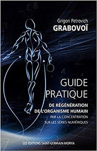 Guide pratique de régénération de l’organisme humain par la concentration sur les séries numériques
