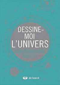 Dessine-moi l’univers
