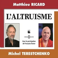L'altruisme - Matthieu Ricard, Michel Terestchenko (2014)