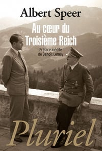 Albert Speer - Au coeur du Troisième Reich