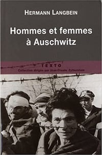 Hommes et femmes à Auschwitz - Hermann Langbein
