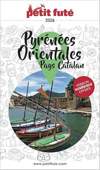 Guide Pyrénées Orientales 2026 Petit Futé (2026) - Dominique AUZIAS, Jean-Paul LABOURDETTE (2026)