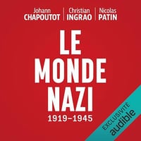 Johann Chapoutot, Christian Ingrao, Nicolas Patin - Le monde nazi 1919-1945 [2025]