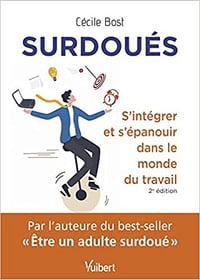 Cécile Bost, "Surdoués : S'intégrer et s'épanouir dans le monde du travail", 2e éd. (2022)