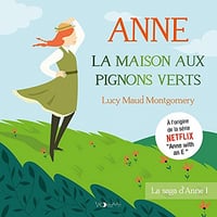 Lucy Maud Montgomery, "Saga d'Anne", tome 1 à 5 -2021-2022