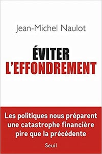 Eviter l’effondrement - Jean-michel Naulot (2017)