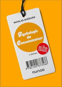 Psychologie du consommateur (4e édition) - Nicolas Guéguen (2024)