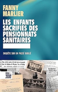 Les enfants sacrifiés des pensionnats sanitaires - Fanny Marlier (2025)