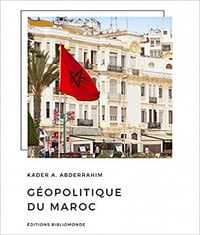 Géopolitique du Maroc - Kader Abderrahim - Kader Abderrahim (2018)