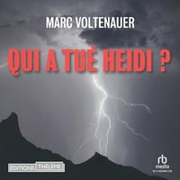 Marc Voltenauer - Qui a tué Heidi ? [2023]