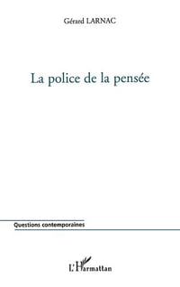 La police de la pensée - Gérard Larnac (2001)