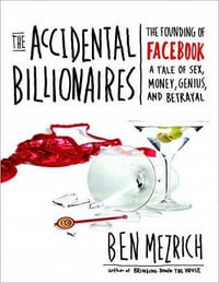 Ben Mezrich - Les milliardaires accidentels La création de Facebook