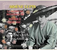Arsène Lupin - La Demeure mystérieuse - Maurice Leblanc