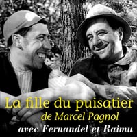 La fille du puisatier - Marcel Pagnol (2011)