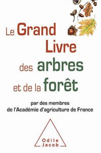 Le grand livre des arbres et de la forêt - Académie d'agriculture de France (2020)