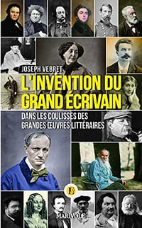 L’invention du grand écrivain - Joseph Vebret (2018)